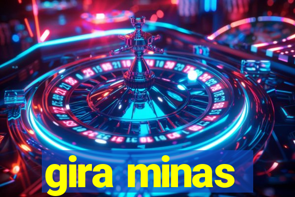 gira minas